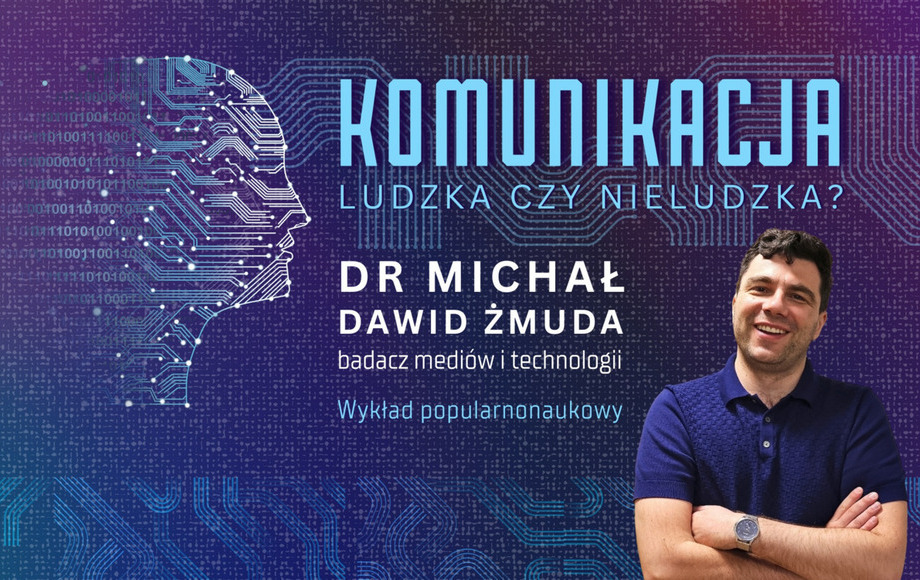 Zdjęcie do Komunikacja: ludzka czy nieludzka? Wykład popularnonaukowy dra...