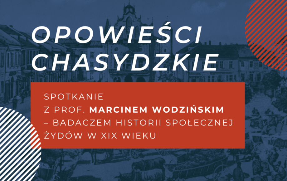 Zdjęcie do Opowieści chasydzkie: spotkanie z prof. Marcinem Wodzińskim...