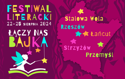 Zdjęcie do Festiwal literacki &bdquo;Łączy nas bajka&rdquo;
