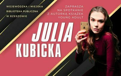 Zdjęcie do Spotkanie z autorką książek young adult Julią Kubicką