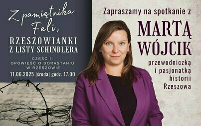 Zdjęcie do &bdquo;Z pamiętnika Feli, rzeszowianki z Listy Schindlera. Część II&rdquo;: spotkanie z Martą W&oacute;jcik