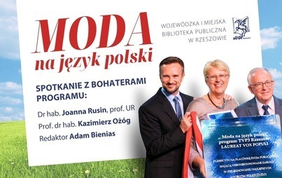 Zdjęcie do &bdquo;Moda na&nbsp;język polski&rdquo; &ndash; spotkanie z bohaterami programu
