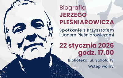 Zdjęcie do Wzruszające obrazy przeszłości. Spotkanie poświęcone pamięci Jerzego Pleśniarowicza &ndash; wybitnego poety, dramaturga, tłumacza i reżysera teatralnego