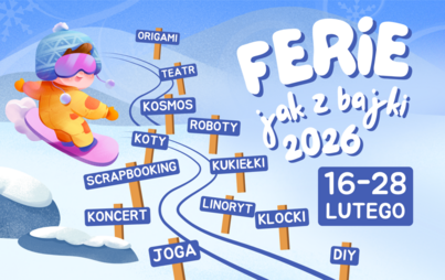 Zdjęcie do Ferie jak z bajki 2026