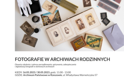 Zdjęcie do Fotografie w archiwach rodzinnych. Otwarte szkolenie z zakresu porządkowania, opisywania, zabezpieczania i digitalizacji fotografii w domowych archiwach. 