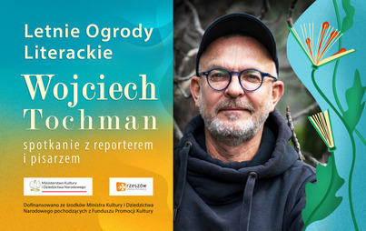 Zdjęcie do Wojciech Tochman: Spotkanie z reporterem i pisarzem w ramach Letnich Ogrod&oacute;w Literackich