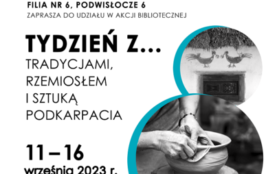 Zdjęcie do Akcja biblioteczna &bdquo;Tydzień z&hellip; tradycjami, rzemiosłem i sztuką Podkarpacia&rdquo;