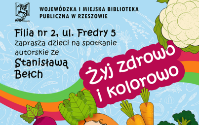 Zdjęcie do &bdquo;Żyj zdrowo i kolorowo&rdquo; - spotkanie autorskie ze Stanisławą Bełch