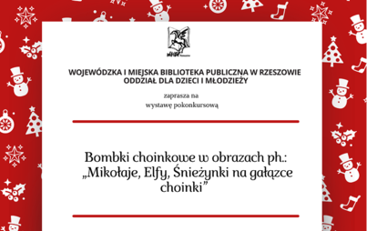 Zdjęcie do Bombki choinkowe w obrazach: &bdquo;Mikołaje, Elfy, Śnieżynki na gałązce choinki&rdquo; - wystawa pokonkursowa