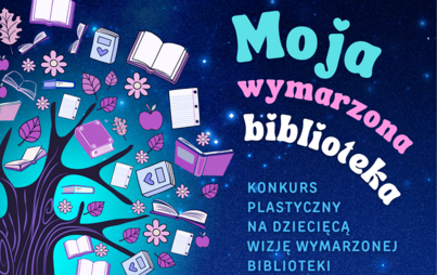 Zdjęcie do &bdquo;Moja wymarzona biblioteka&rdquo;: konkurs plastyczny na dziecięcą wizję wymarzonej biblioteki&nbsp;