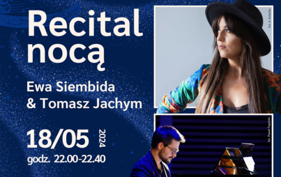 Zdjęcie do Recital nocą: koncert Ewy Siembidy i Tomasza Jachyma