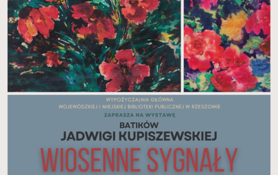 Zdjęcie do &bdquo;Wiosenne sygnały&rdquo; - wystawa batik&oacute;w Jadwigi Kupiszewskiej