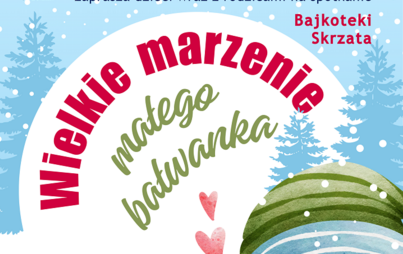 Zdjęcie do Bajkoteka skrzata: ,,Wielkie marzenie małego bałwanka”