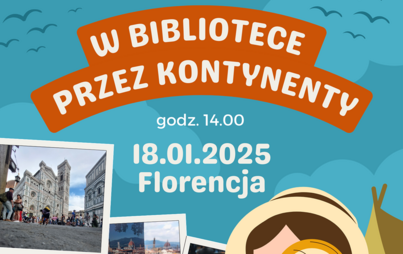 Zdjęcie do &bdquo;Odkrywamy sekrety Florencji&rdquo;: spotkanie Klubu Podr&oacute;żnika &bdquo;W bibliotece przez kontynenty&rdquo;