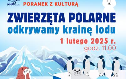 Zdjęcie do &bdquo;Zwierzęta polarne &ndash; odkrywamy krainę lodu&rdquo;: spotkanie z cyklu &bdquo;Poranek z Kulturą&rdquo;