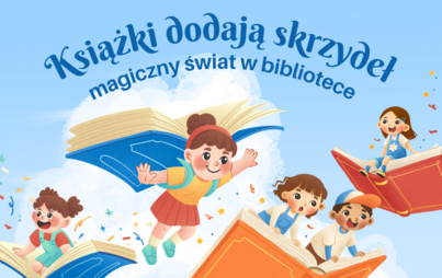 Zdjęcie do &bdquo;Książki dodają skrzydeł&rdquo;: spotkanie z cyklu BAJANKI - BAJKI NA PORANKI