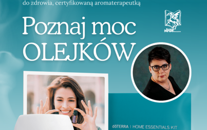 Zdjęcie do &bdquo;Poznaj moc olejk&oacute;w&rdquo;: warsztaty z certyfikowaną aromaterapeutką