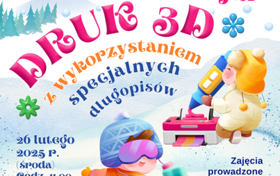 Zdjęcie do &bdquo;Druk 3D&rdquo;: warsztaty z firmą Cogito