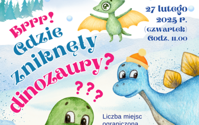 Zdjęcie do &bdquo;Brrr! Gdzie zniknęły dinozaury?&rdquo;: warsztaty literacko-plastyczne 