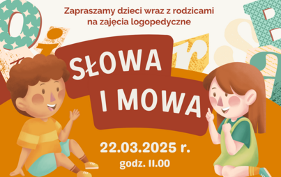 Zdjęcie do Zajęcia logopedyczne &bdquo;Słowa i mowa&rdquo;