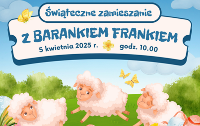 Zdjęcie do &bdquo;Świąteczne zamieszanie z Barankiem Frankiem&rdquo;: warsztaty rodzinne 