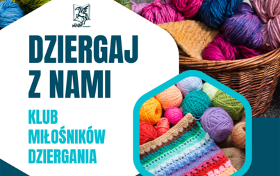 Zdjęcie do Dziergaj z nami: spotkanie Klubu miłośnik&oacute;w dziergania