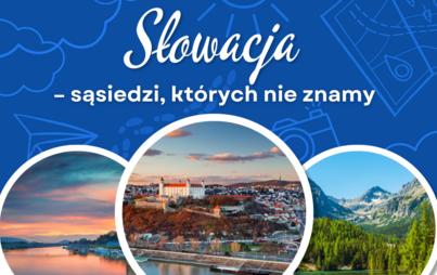 Zdjęcie do Słowacja – sąsiedzi, których nie znamy: prelekcja Pawła Niemczaka i Bogumiły Krypel 