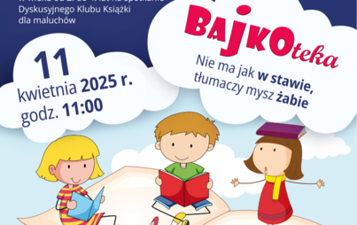 Zdjęcie do &bdquo;Nie ma jak w stawie, tłumaczy mysz żabie&rdquo;: spotkanie Dyskusyjnego Klubu Książki dla maluch&oacute;w &ndash; &bdquo;BAJKOTEKA&rdquo;