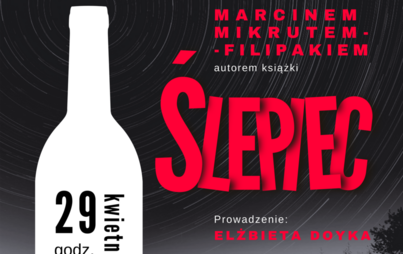 Zdjęcie do Spotkanie z Marcinem Mikrutem-Filipakiem &ndash; autorem książki &bdquo;Ślepiec&rdquo;