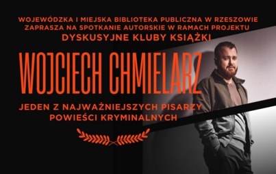 Zdjęcie do Spotkanie autorskie z Wojciechem Chmielarzem