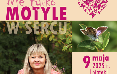 Zdjęcie do &bdquo;Nie tylko motyle w sercu&rdquo;: spotkanie autorskie z Patrycją Reszko