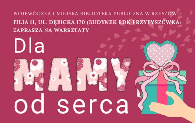 Zdjęcie do &bdquo;Dla Mamy od serca&rdquo;: warsztaty dla dzieci