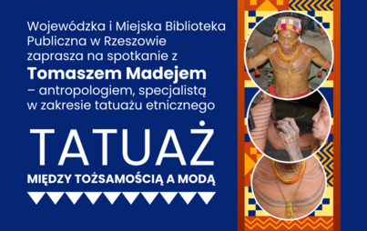 Zdjęcie do &bdquo;Tatuaż &ndash; między tożsamością a modą&rdquo; &ndash; spotkanie z Tomaszem Madejem