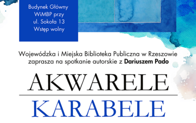 Zdjęcie do &bdquo;Akwarele/Karabele&rdquo; &ndash; spotkanie autorskie z Dariuszem Pado