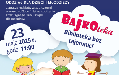 Zdjęcie do &bdquo;Biblioteka bez tajemnic!&rdquo;: spotkanie Dyskusyjnego Klubu Książki dla maluch&oacute;w - &bdquo;BAJKOTEKA&rdquo;