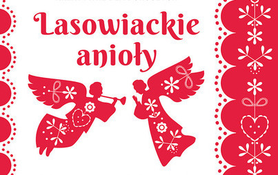 Zdjęcie do Lasowiackie anioły &ndash; dwudniowe warsztaty dla dorosłych