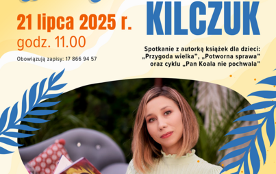 Zdjęcie do Spotkanie z Katarzyną Kilczuk &ndash; autorką książek dla dzieci