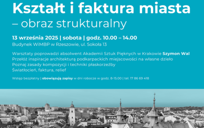 Zdjęcie do &bdquo;Kształt i faktura miasta &ndash; obraz strukturalny&rdquo;: warsztaty dla dorosłych i młodzieży