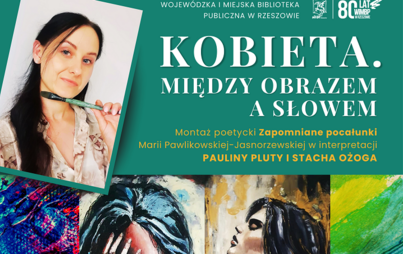 Zdjęcie do &bdquo;Kobieta. Między obrazem a słowem&rdquo;: spotkanie z poezją i sztuką