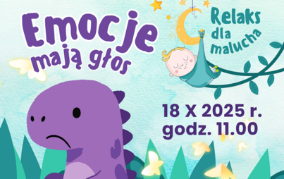 Zdjęcie do Emocje mają głos. Spotkanie z cyklu &bdquo;Relaks dla malucha&rdquo;
