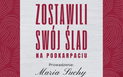 Zdjęcie do Zostawili sw&oacute;j ślad na Podkarpaciu: spotkanie inauguracyjne Klubu Pasjonat&oacute;w UTW-UR &nbsp;