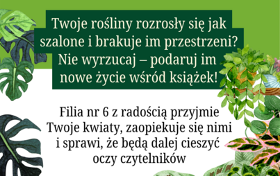 Zdjęcie do Podaruj swoim roślinom nowe życie w bibliotece!&nbsp;