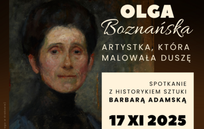 Zdjęcie do „Olga Boznańska – artystka, która malowała duszę”: spotkanie z Barbarą Adamską