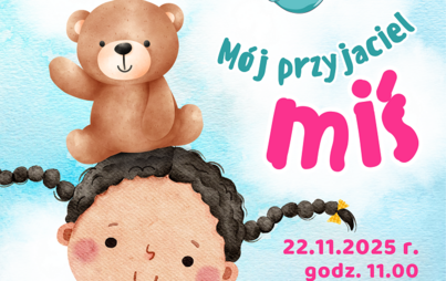 Zdjęcie do &bdquo;M&oacute;j przyjaciel miś&rdquo;: spotkanie w ramach cyklu &bdquo;Relaks dla malucha&rdquo;