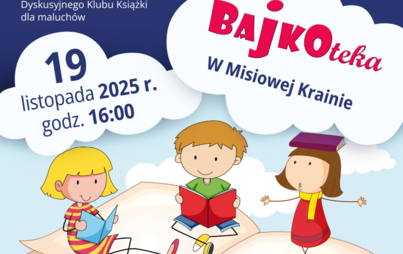 Zdjęcie do W Misiowej krainie - spotkanie Dyskusyjnego Klubu Książki dla maluch&oacute;w &ndash; &bdquo;BAJKOTEKA&rdquo;