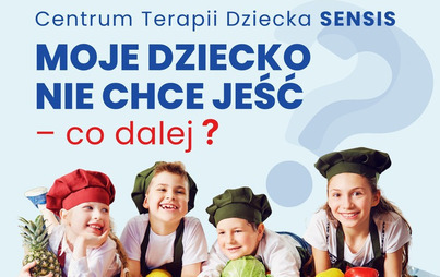 Zdjęcie do Moje dziecko nie chce jeść &ndash; co dalej?&nbsp;Warsztaty dla rodzic&oacute;w