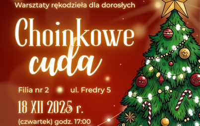 Zdjęcie do &bdquo;Choinkowe cuda&rdquo;: warsztaty rękodzieła dla dorosłych