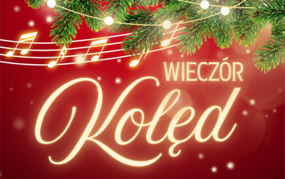 Zdjęcie do Wiecz&oacute;r kolęd&nbsp;