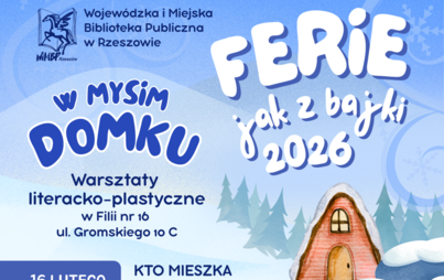 Zdjęcie do W Mysim domku &ndash; FERIE JAK Z BAJKI 2026