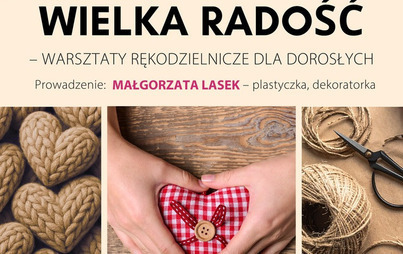 Zdjęcie do Małe serca, wielka radość&nbsp;- warsztaty rękodzielnicze dla dorosłych